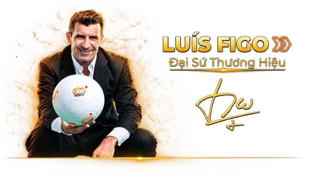 Luís Figo - Đại sứ thương hiệu HITCLUB